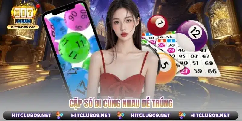 Cặp số đi cùng nhau dễ trúng