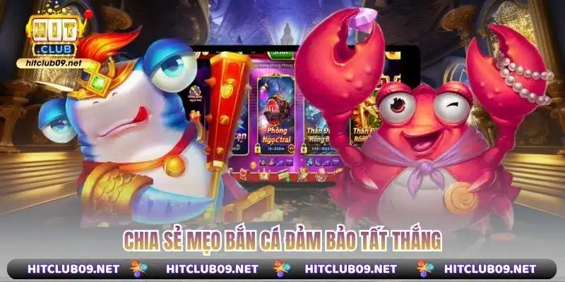 Chia sẻ mẹo bắn cá đảm bảo tất thắng
