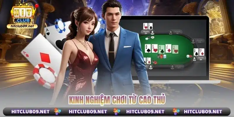 Kinh nghiệm chơi từ cao thủ