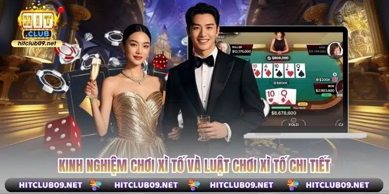 Kinh nghiệm chơi Xì Tố và luật chơi Xì Tố chi tiết