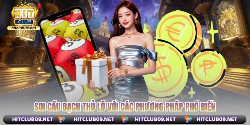 Soi cầu bạch thủ lô với các phương pháp phổ biến