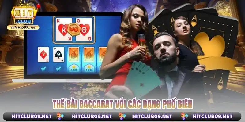 Thế bài Baccarat với các dạng phổ biến