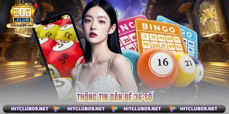 Thông tin Dàn Đề 36 Số